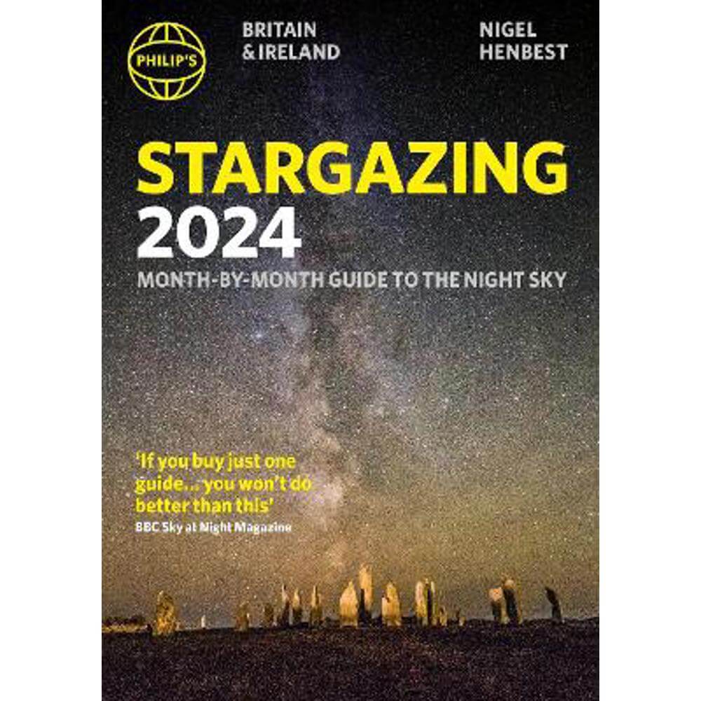 Philip's Stargazing 2024 Month-by-Month Guide to the Night Sky Britain & Ireland (Paperback) - Nigel Henbest